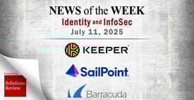 Identity Management and Information Security News for the Week of July 11th: Keeper Security, SailPoint, Barracuda, and More